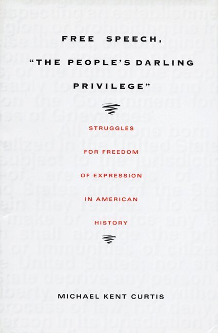 Michael Kent Curtis - Free Speech, the People's Darling Privilege, Inbunden. Tillgänglighet: Tillfälligt slut