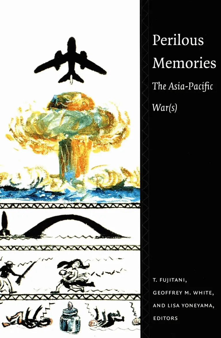 Takashi Fujitani, Geoffrey M. White, Lisa Yoneyama - Perilous Memories, Inbunden. Tillgänglighet: Tillfälligt slut