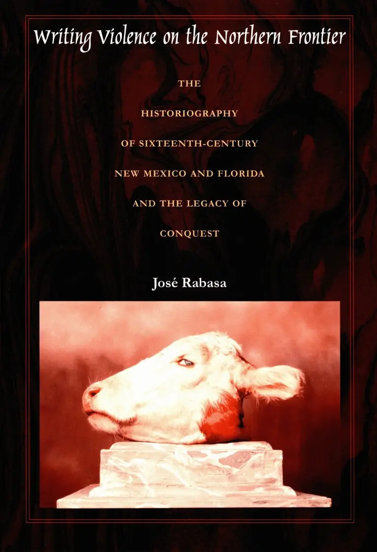 José Rabasa - Writing Violence on the Northern Frontier, Inbunden. Tillgänglighet: Tillfälligt slut