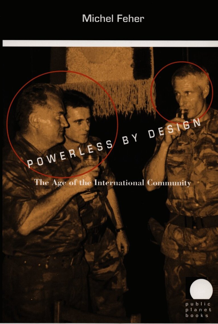 Michel Feher - Powerless by Design, Inbunden. Tillgänglighet: Tillfälligt slut