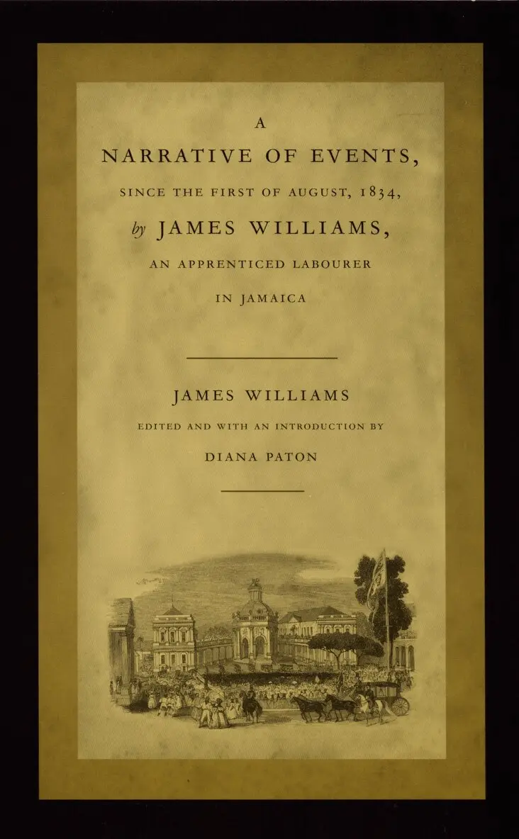 James Williams, Diana Paton - Narrative of Events, Since the First of August, 1834, by James Williams, an Apprenticed Labourer in Jamaica, Inbunden. Tillgänglighet: Tillfälligt slut