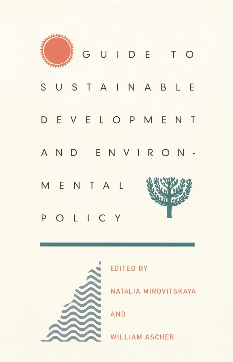 William L Ascher, Natalia Mirovitskaya - Guide to Sustainable Development and Environmental Policy, Inbunden. Tillgänglighet: Tillfälligt slut
