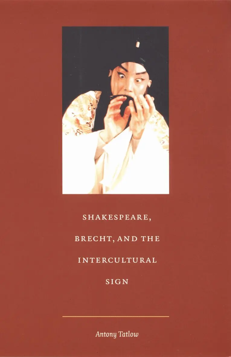 Antony Tatlow - Shakespeare, Brecht, and the Intercultural Sign, Inbunden. Tillgänglighet: Tillfälligt slut