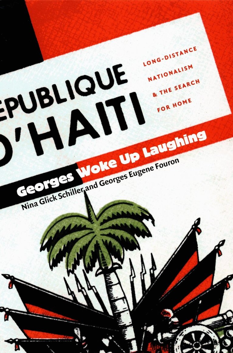 Nina Glick Schiller, Georges Eugene Fouron - Georges Woke Up Laughing, Inbunden. Tillgänglighet: Tillfälligt slut