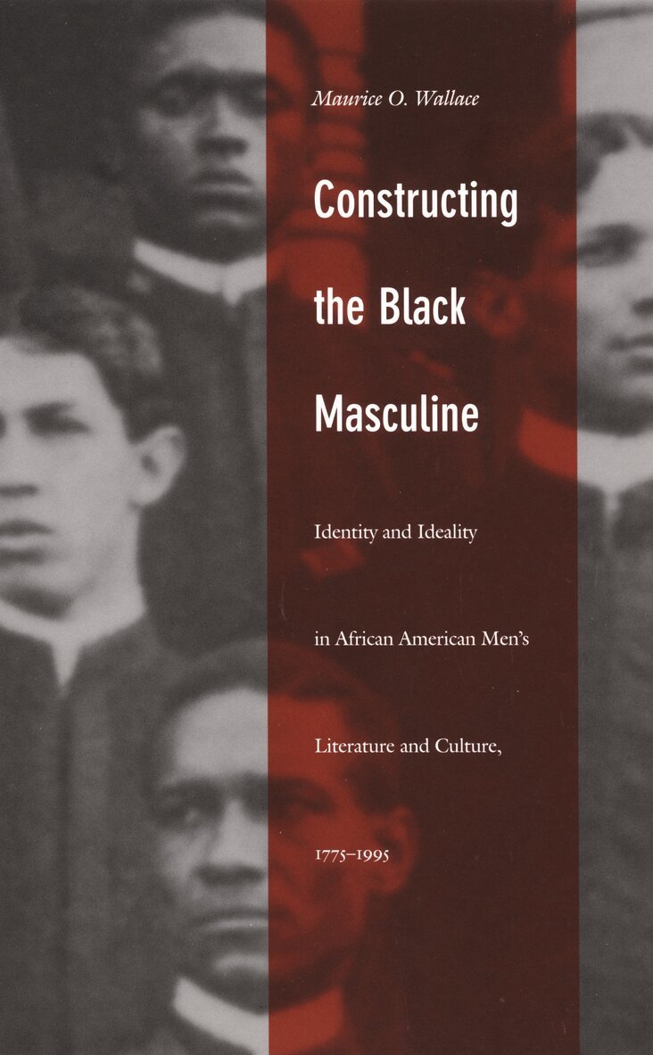 Maurice O. Wallace - Constructing the Black Masculine, Inbunden. Tillgänglighet: Tillfälligt slut