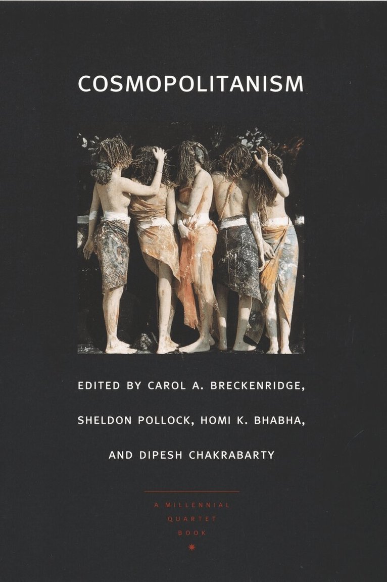 Dipesh Chakrabarty, Homi K. Bhabha, Sheldon Pollock, Carol A. Breckenridge - Cosmopolitanism, Inbunden. Tillgänglighet: Tillfälligt slut