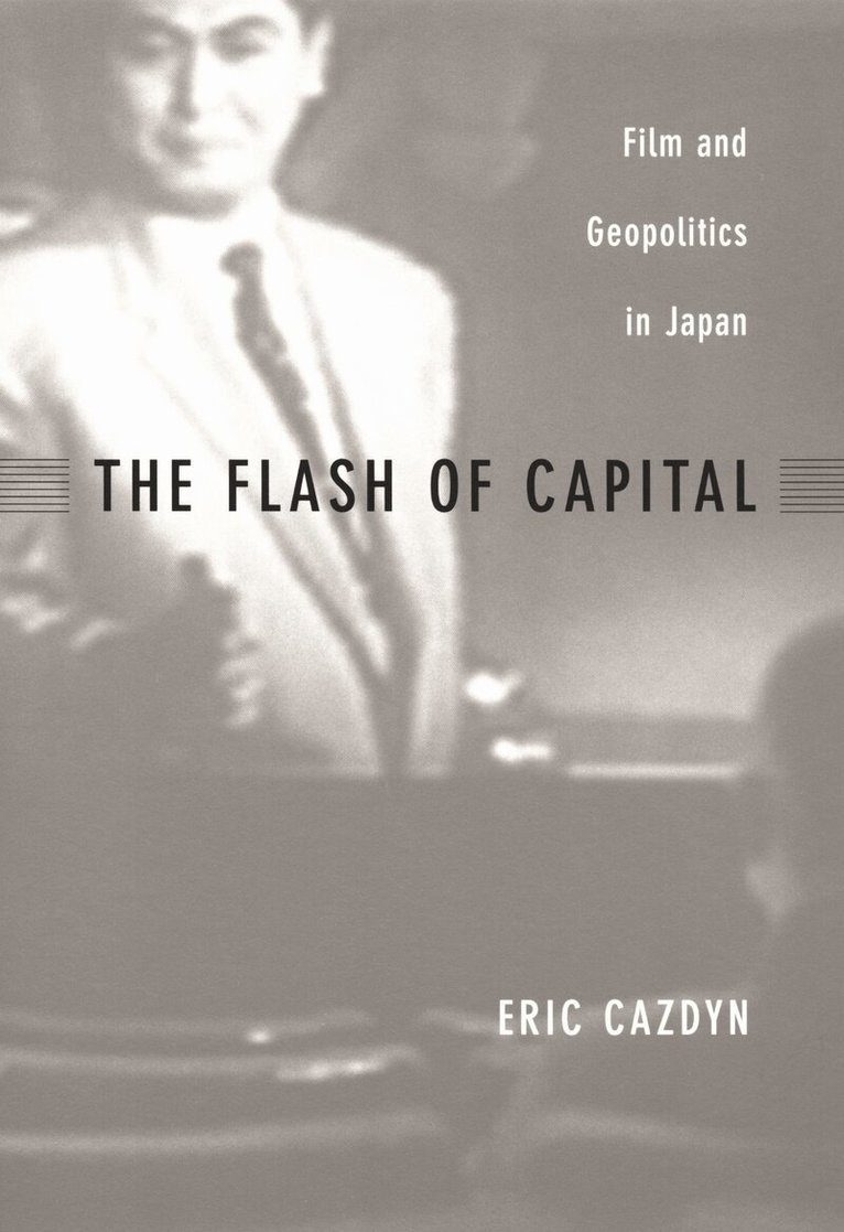 Eric Cazdyn - Flash of Capital, Inbunden. Tillgänglighet: Tillfälligt slut
