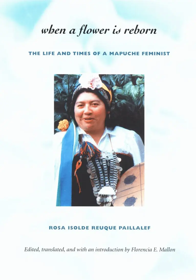 Rosa Isolde Reuque Paillalef, Florencia E. Mallon - When a Flower Is Reborn, Inbunden. Tillgänglighet: Tillfälligt slut