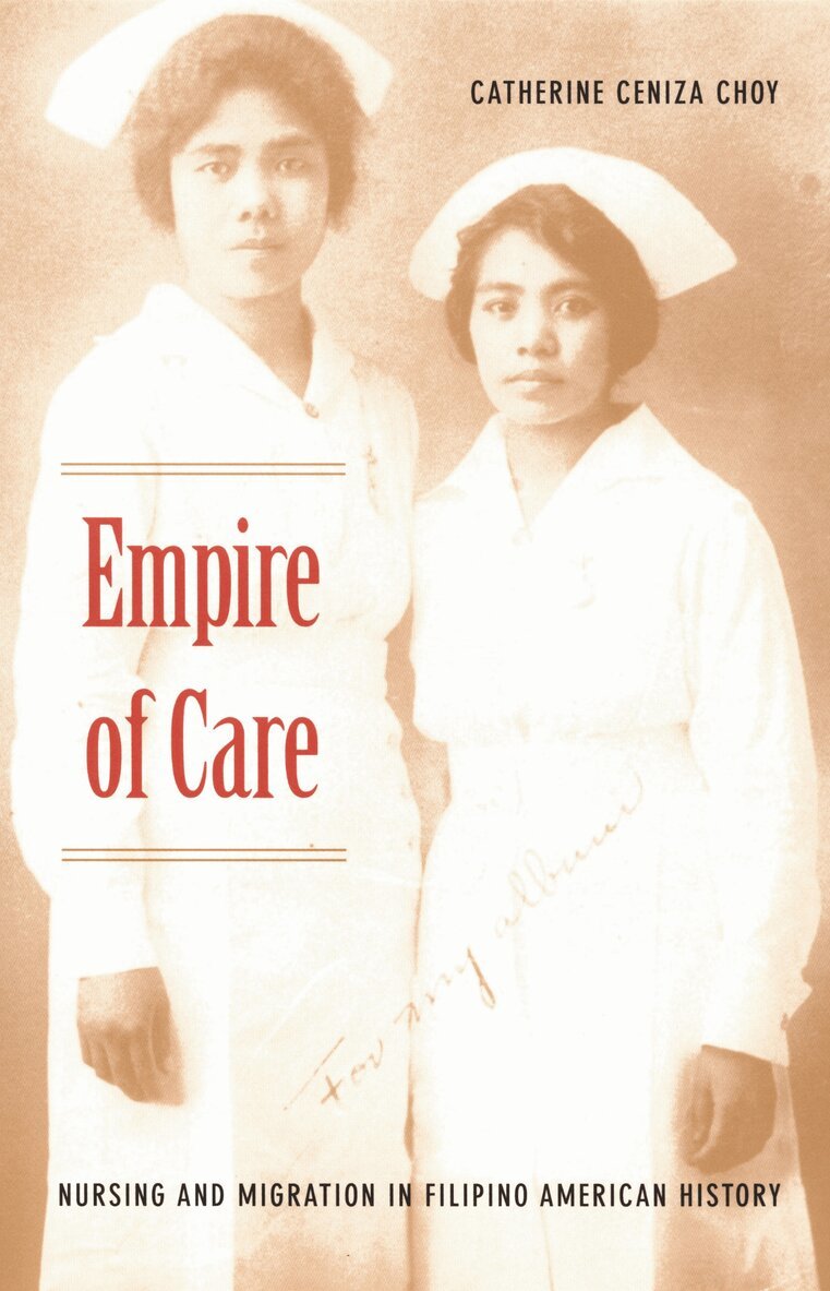 Catherine Ceniza Choy - Empire of Care, Inbunden. Tillgänglighet: Tillfälligt slut