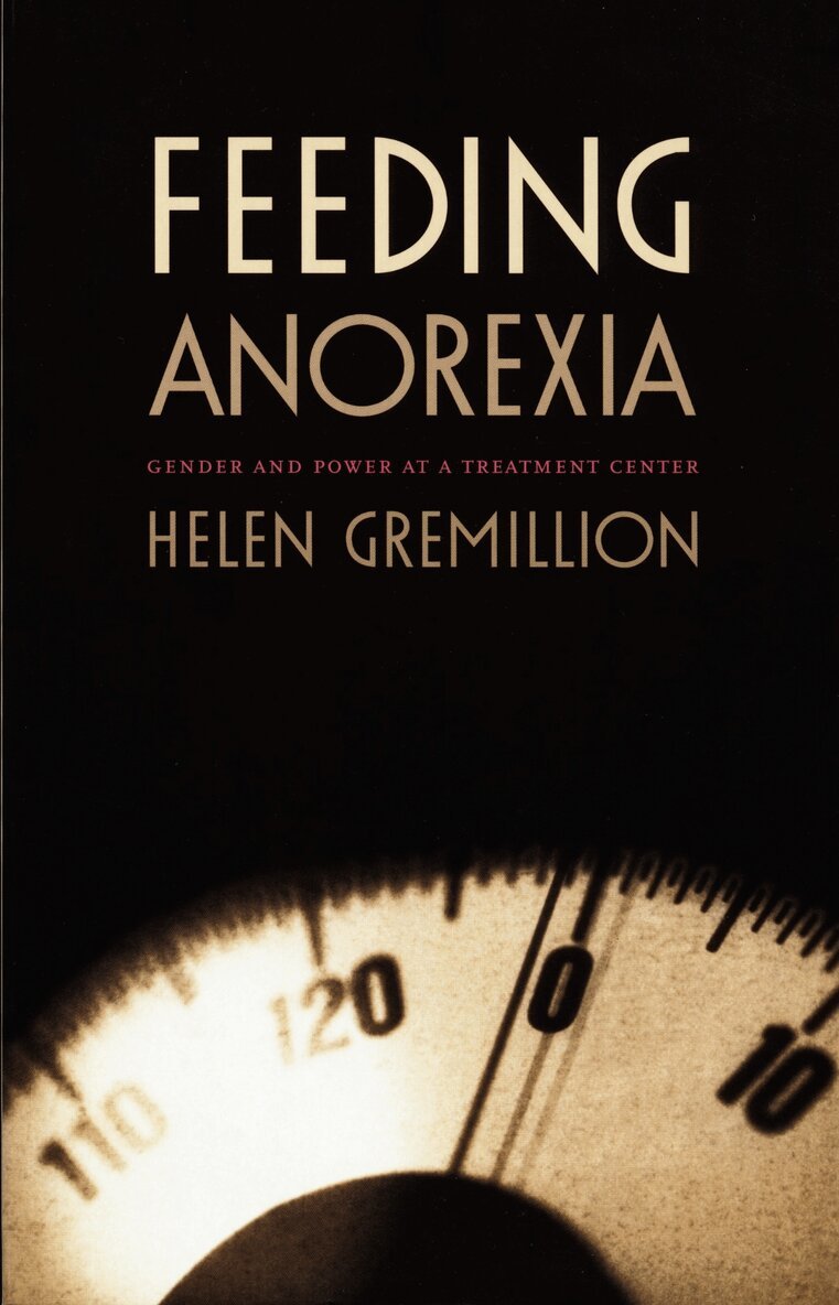 Helen Gremillion - Feeding Anorexia, Inbunden. Tillgänglighet: Tillfälligt slut
