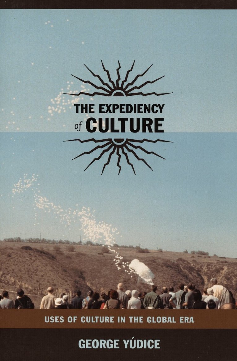 George Yúdice - Expediency of Culture, Inbunden. Tillgänglighet: Tillfälligt slut