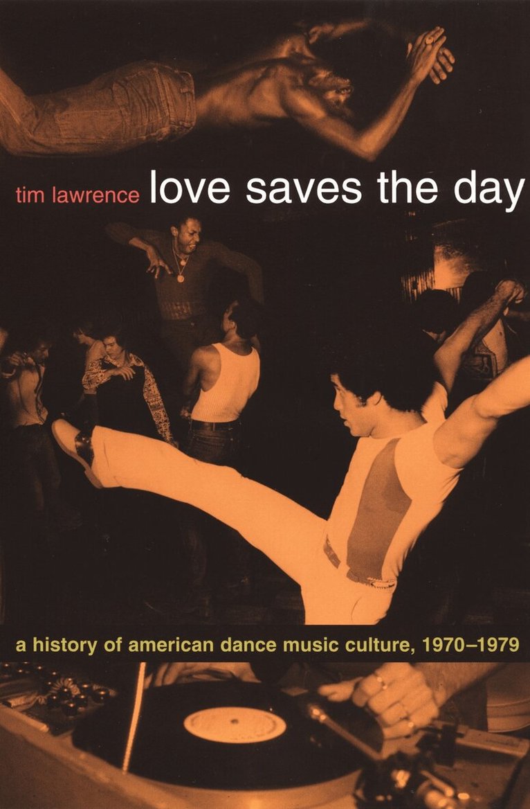 Tim Lawrence - Love Saves the Day, Häftad
