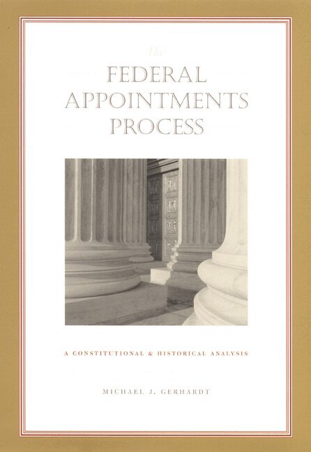 Michael J. Gerhardt - Federal Appointments Process, Häftad. Tillgänglighet: Tillfälligt slut