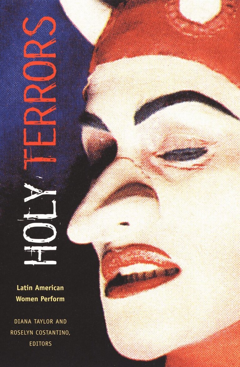 Diana Taylor, Roselyn Costantino - Holy Terrors, Inbunden. Tillgänglighet: Tillfälligt slut