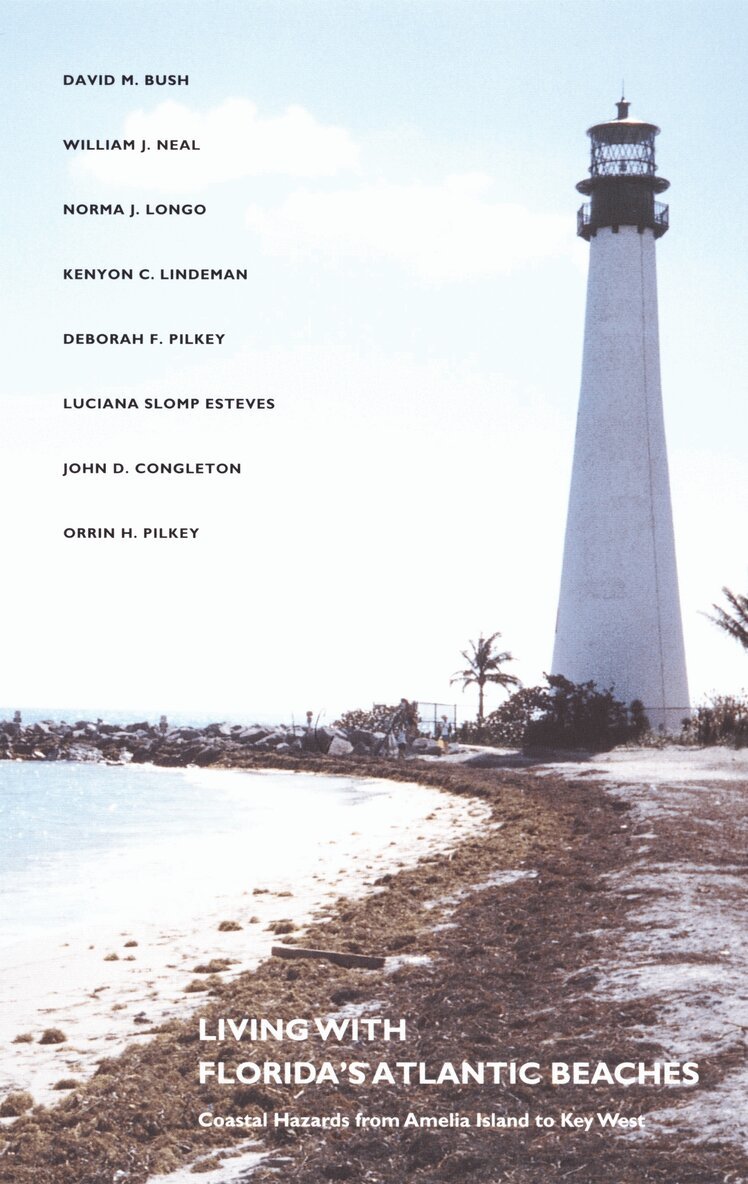David M. Bush, William J. Neal, Norma J. Longo, Kenyon C. Lindeman, Deborah F. Pilkey, Luciana S. Esteves, John D. Congleton, Orrin H. Pilkey - Living with Florida's Atlantic Beaches, Inbunden. Tillgänglighet: Tillfälligt slut