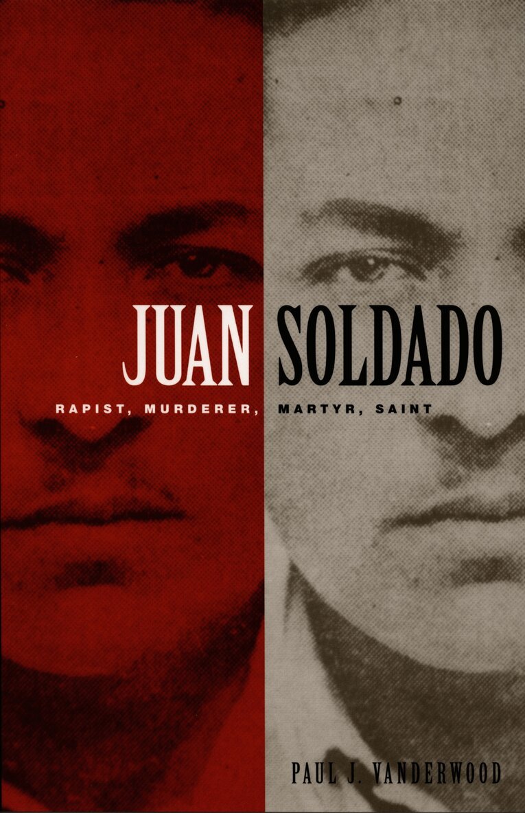 Paul J Vanderwood - Juan Soldado, Inbunden. Tillgänglighet: Tillfälligt slut