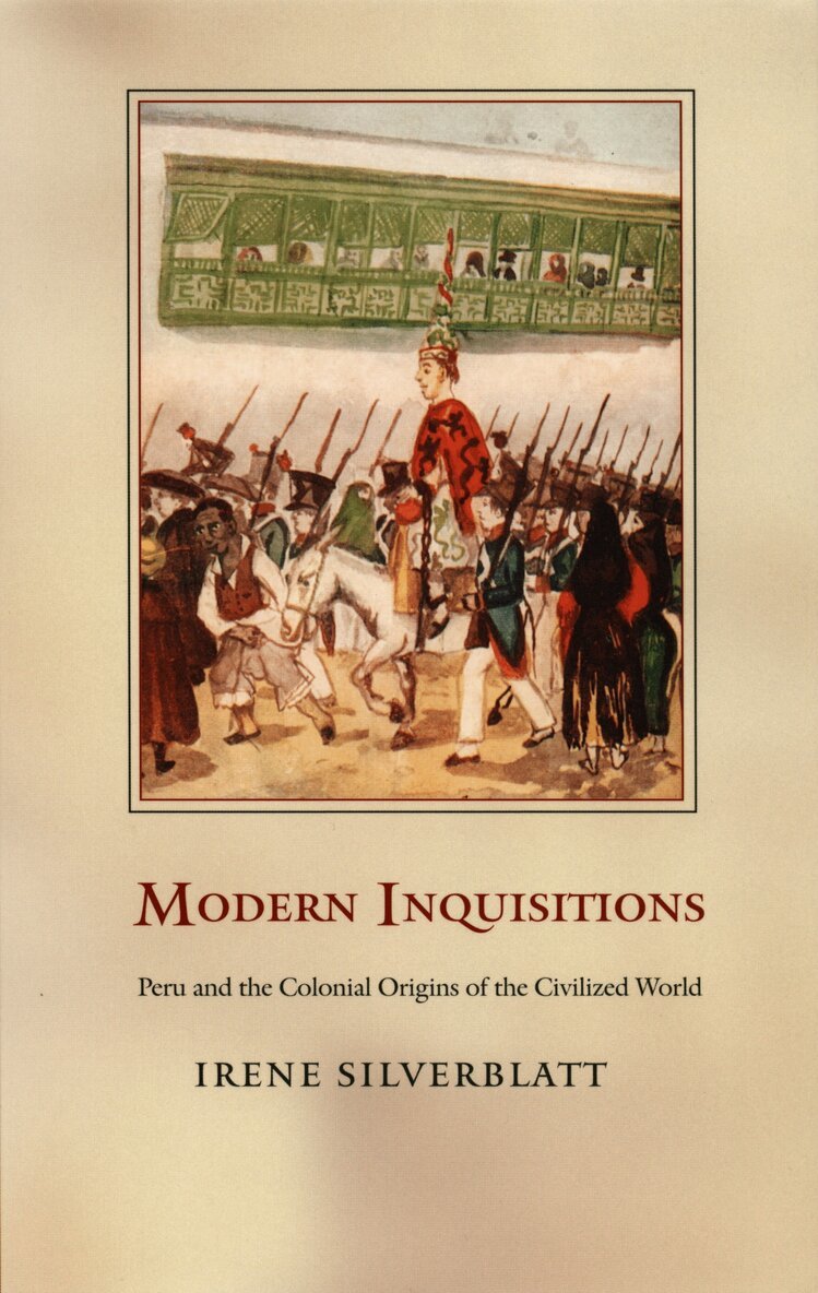 Irene Silverblatt - Modern Inquisitions, Häftad