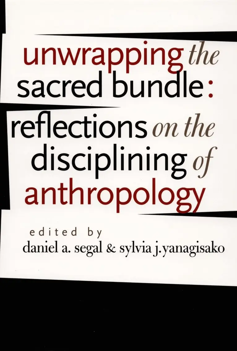 Daniel A. Segal, Sylvia J. Yanagisako - Unwrapping the Sacred Bundle, Inbunden. Tillgänglighet: Tillfälligt slut