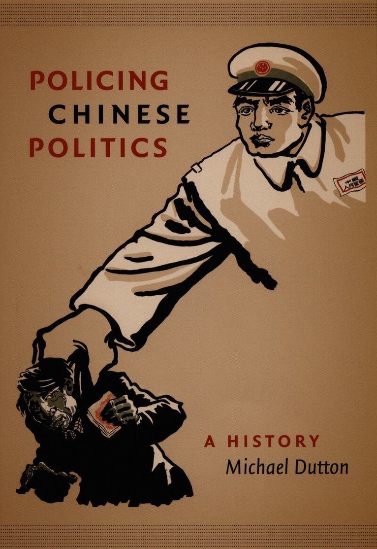 Michael Dutton - Policing Chinese Politics, Inbunden. Tillgänglighet: Tillfälligt slut