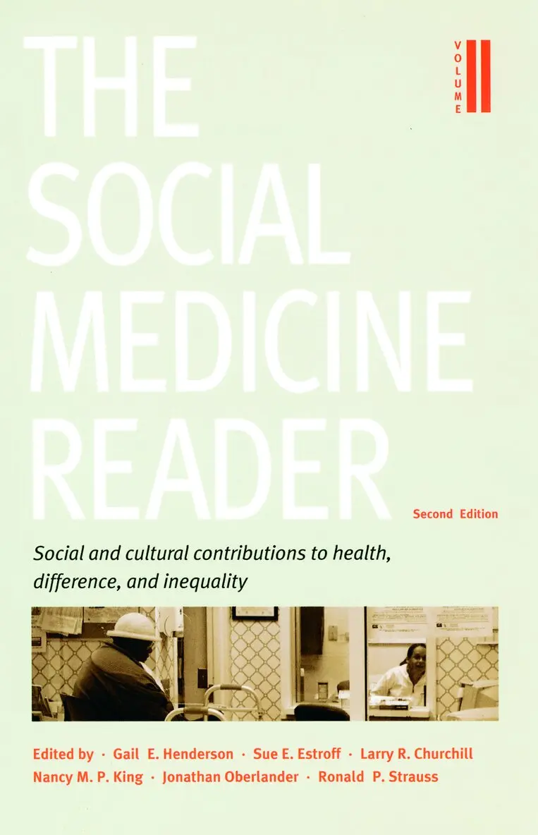 Ronald P. Strauss, Gail E. Henderson, Sue E. Estroff, Larry R. Churchill, Nancy M. P. King, Jonathan Oberlander - Social Medicine Reader, Second Edition, Häftad. Tillgänglighet: Tillfälligt slut