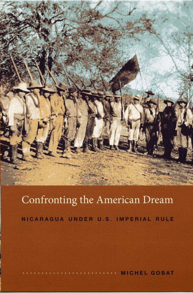 Michel Gobat - Confronting the American Dream, Inbunden. Tillgänglighet: Lägg i varukorg