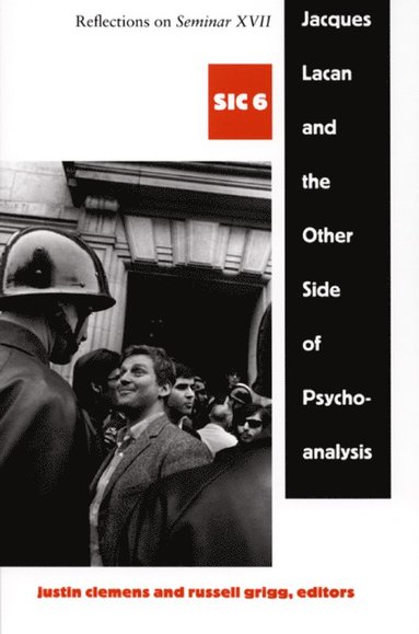 Jacques Lacan and the Other Side of Psychoanalysis av Justin Clemens, Russell Grigg