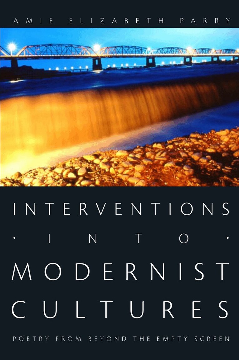 Amie Elizabeth Parry - Interventions Into Modernist Cultures, Inbunden. Tillgänglighet: Tillfälligt slut