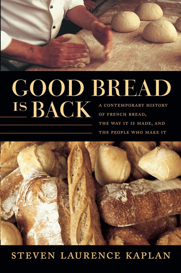 Steven Laurence Kaplan - Good Bread Is Back, Inbunden. Tillgänglighet: Tillfälligt slut