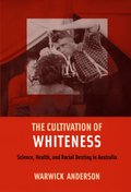 Cultivation of Whiteness