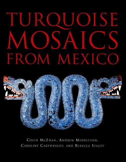 Colin McEwan, Andrew Middleton, Caroline Cartwright, Rebecca Stacey - Turquoise Mosaics from Mexico, Inbunden. Tillgänglighet: Tillfälligt slut