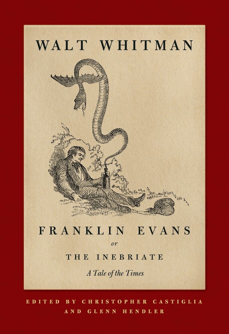 Walt Whitman, Christopher Castiglia, Glenn Hendler - Franklin Evans, or the Inebriate, Inbunden. Tillgänglighet: Tillfälligt slut