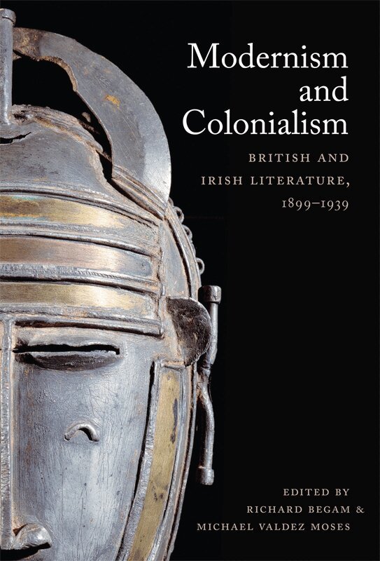 Richard Begam, Michael Moses - Modernism and Colonialism, Inbunden. Tillgänglighet: Tillfälligt slut