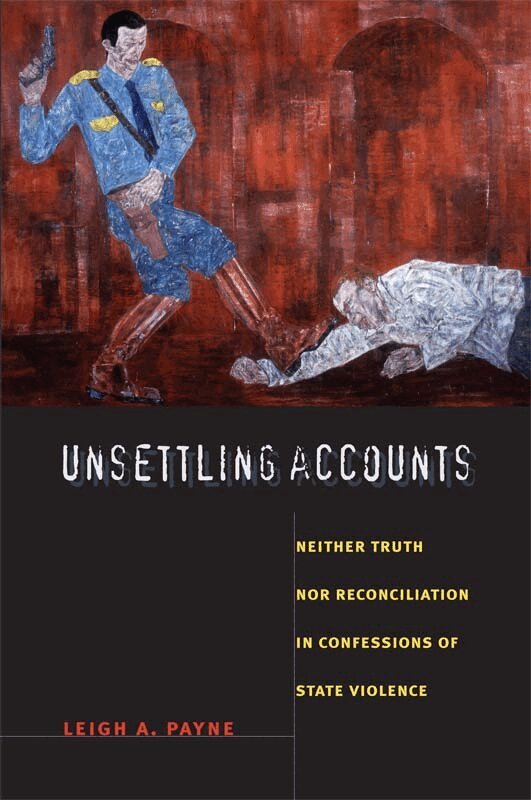 Leigh A. Payne - Unsettling Accounts, Inbunden. Tillgänglighet: Tillfälligt slut