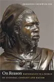 Emmanuel Chukwudi Eze - On Reason, Inbunden. Tillgänglighet: Tillfälligt slut
