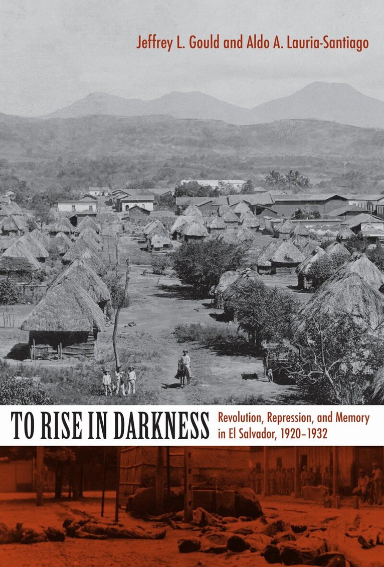 Aldo A. Lauria-Santiago, Jeffrey L. Gould - To Rise in Darkness, Inbunden. Tillgänglighet: Tillfälligt slut