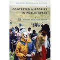 Contested Histories in Public Space