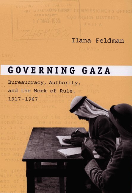 Ilana Feldman - Governing Gaza, Häftad