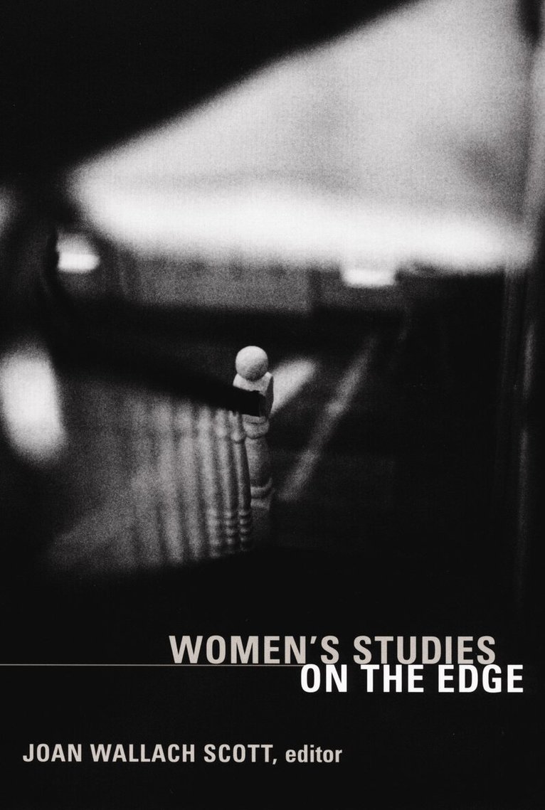 Joan Wallach Scott - Women's Studies on the Edge, Inbunden. Tillgänglighet: Tillfälligt slut