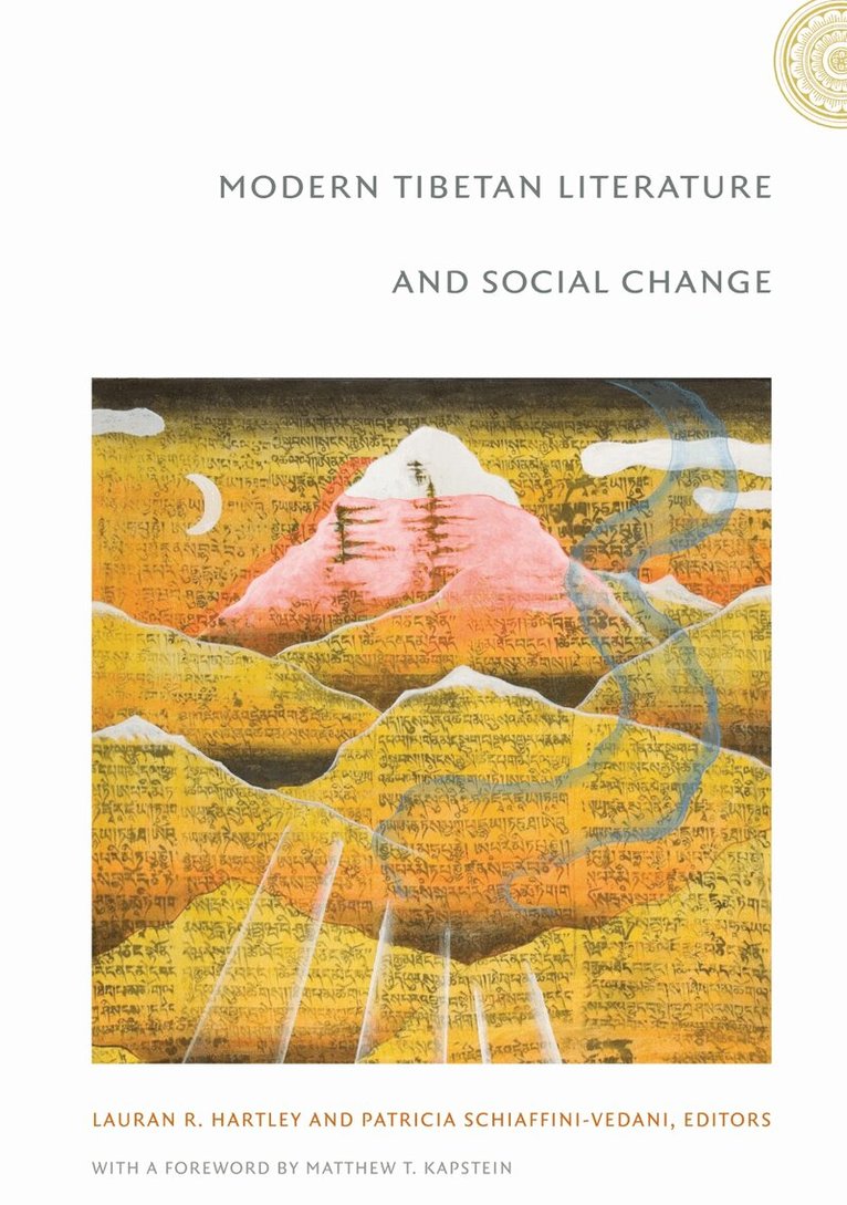 Lauran R. Hartley, Patricia Schiaffini-Vedani - Modern Tibetan Literature and Social Change, Inbunden