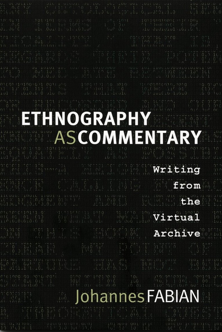 Johannes Fabian - Ethnography As Commentary, Inbunden. Tillgänglighet: Tillfälligt slut
