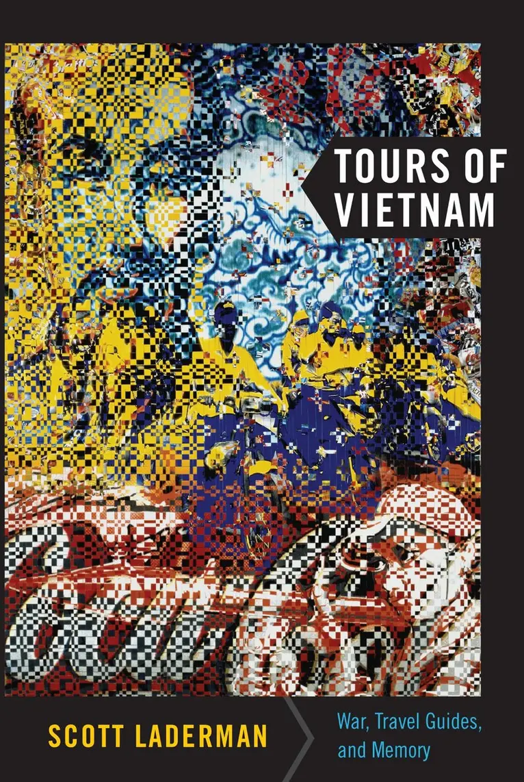 Scott Laderman - Tours of Vietnam, Inbunden. Tillgänglighet: Tillfälligt slut