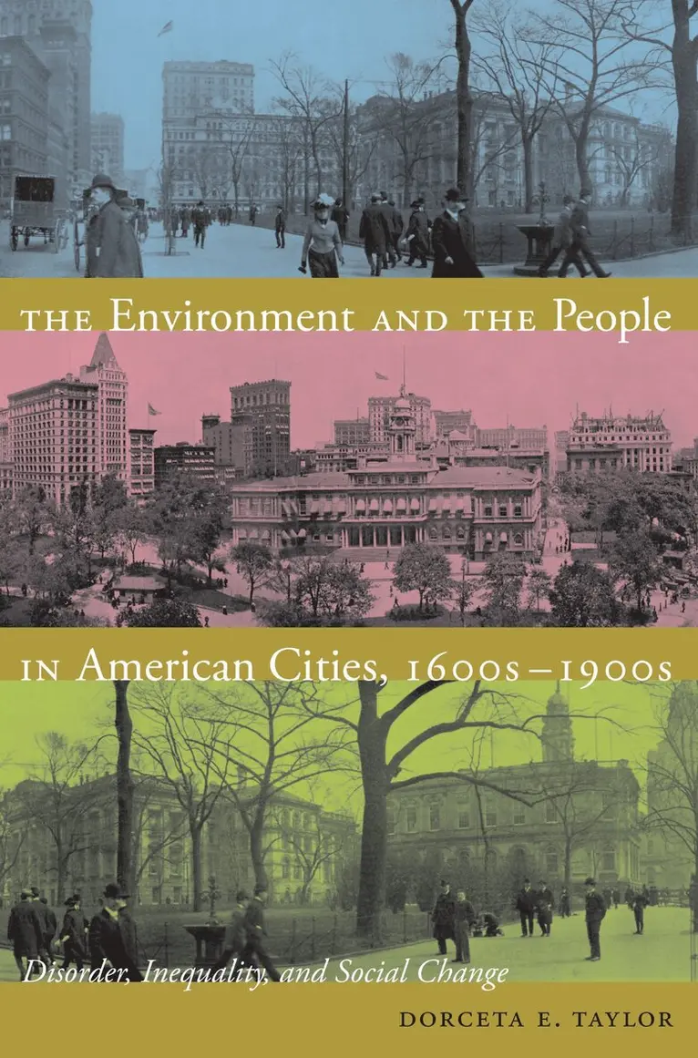 Dorceta E. Taylor - Environment and the People in American Cities, 1600s-1900s, Inbunden. Tillgänglighet: Tillfälligt slut