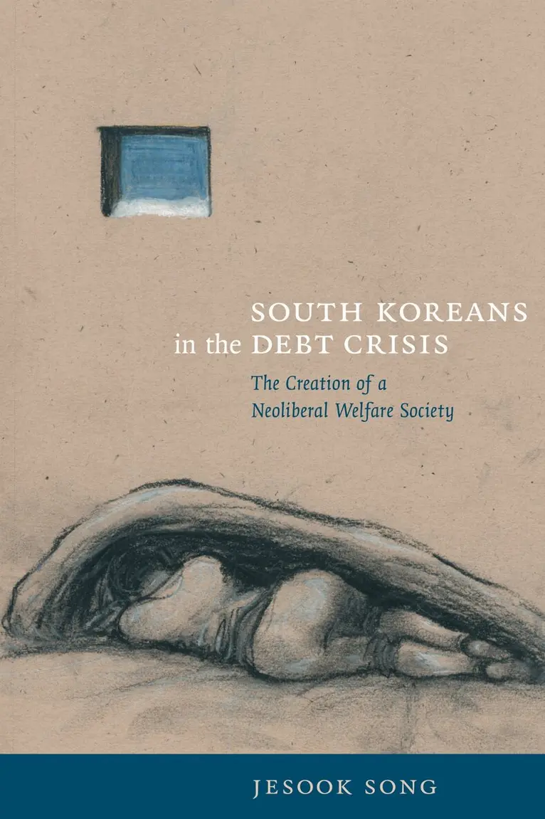 Jesook Song - South Koreans in the Debt Crisis, Inbunden. Tillgänglighet: Tillfälligt slut