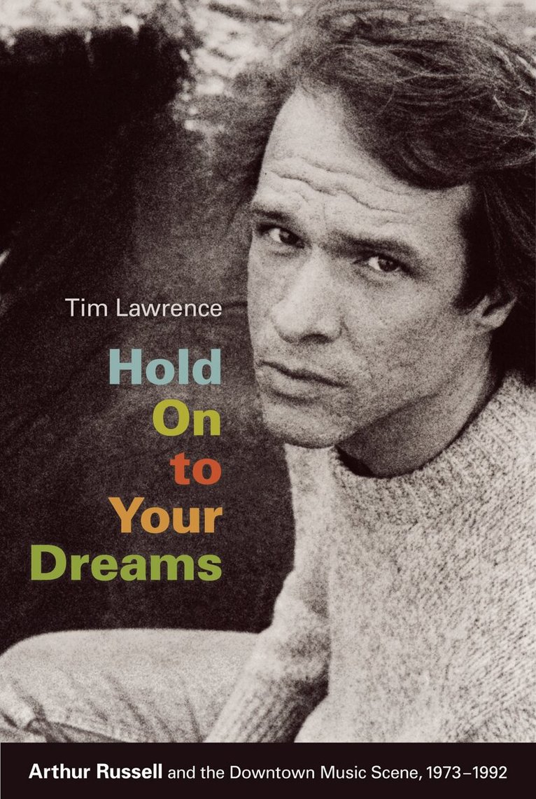 Tim Lawrence - Hold on to Your Dreams, Inbunden