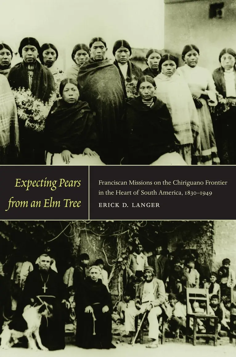 Erick D. Langer - Expecting Pears from an Elm Tree, Inbunden. Tillgänglighet: Tillfälligt slut