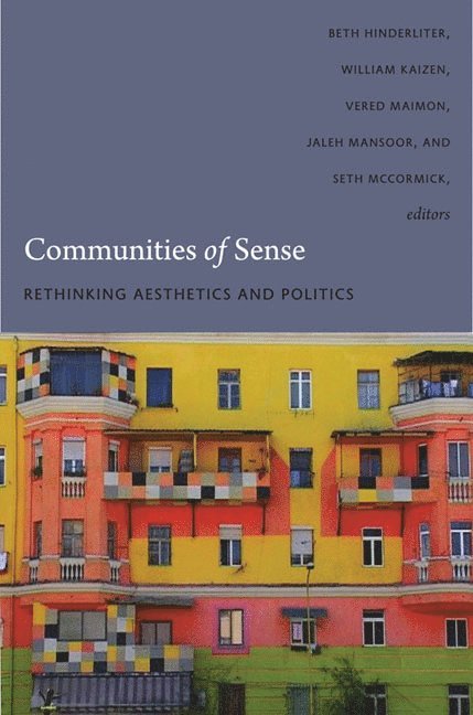 Beth Hinderliter, Vered Maimon, Jaleh Mansoor, Seth McCormick - Communities of Sense, Inbunden. Tillgänglighet: Tillfälligt slut