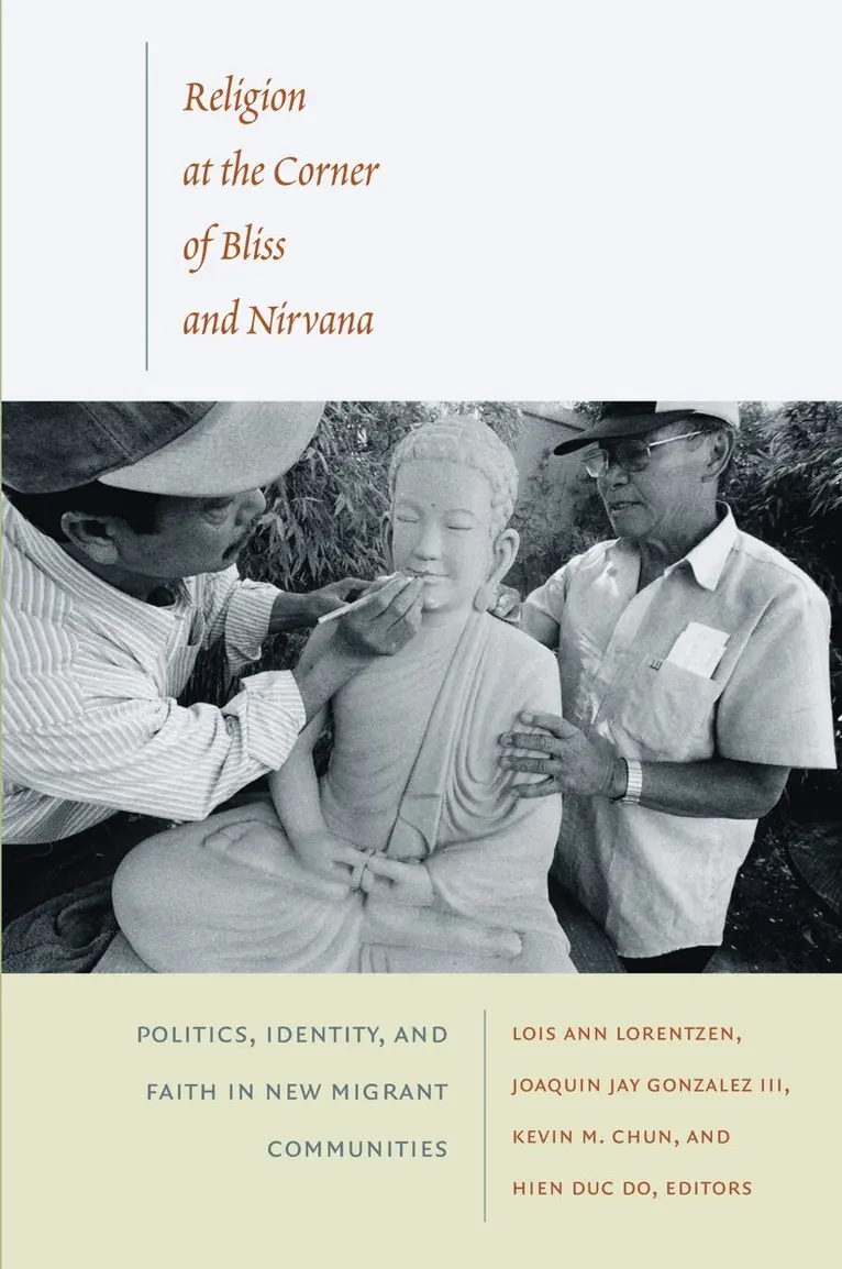 Lois Ann Lorentzen, Joaquin Jay Gonzalez, Kevin M. Chun, Hien Duc Do - Religion at the Corner of Bliss and Nirvana, Inbunden. Tillgänglighet: Tillfälligt slut