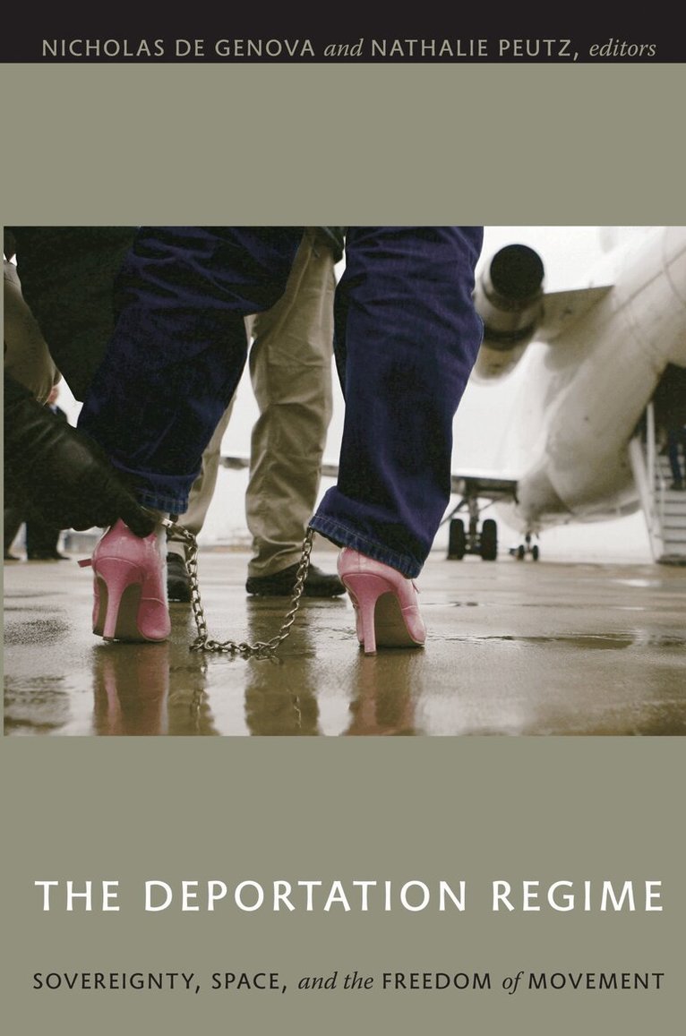Nicholas De Genova, Nathalie Peutz - Deportation Regime, Inbunden. Tillgänglighet: Tillfälligt slut