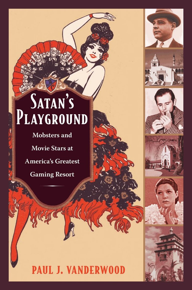 Paul J Vanderwood - Satan's Playground, Inbunden. Tillgänglighet: Tillfälligt slut