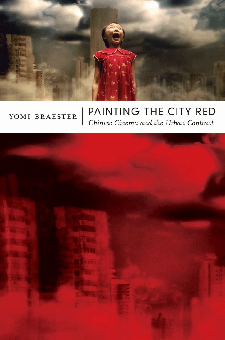 Yomi Braester - Painting the City Red, Inbunden. Tillgänglighet: Tillfälligt slut